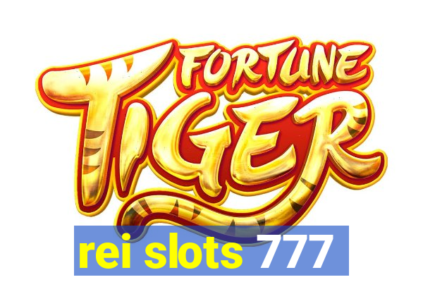 rei slots 777